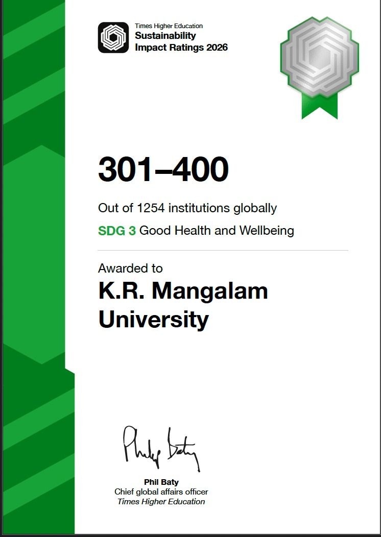 K.R. Mangalam University has been ranked in the 301–400 global band among 1,254 institutions for SDG 3: Good Health and Well-being in the Times Higher Education Sustainability Impact Ratings 2026.